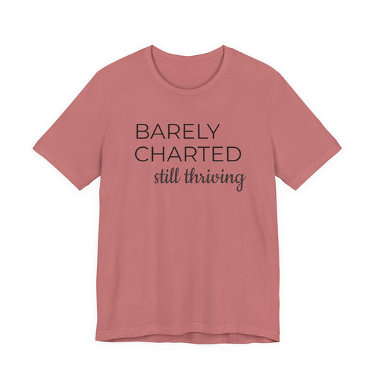 Barely Charted, Still Thriving Tee | RYS
