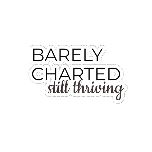 'Barely Charted, Still Thriving' Sticker | RYS