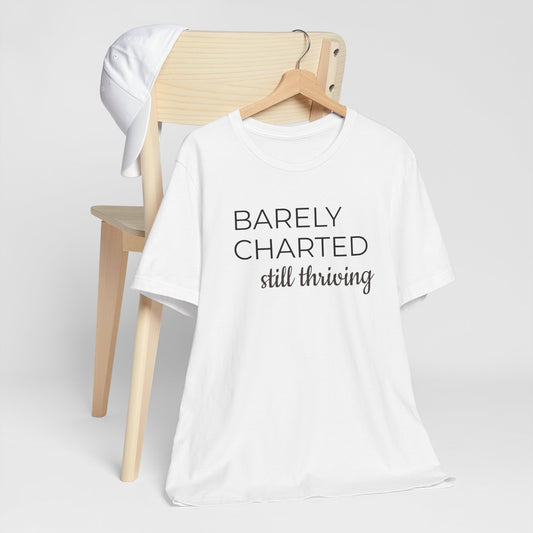 Barely Charted, Still Thriving Tee | RYS